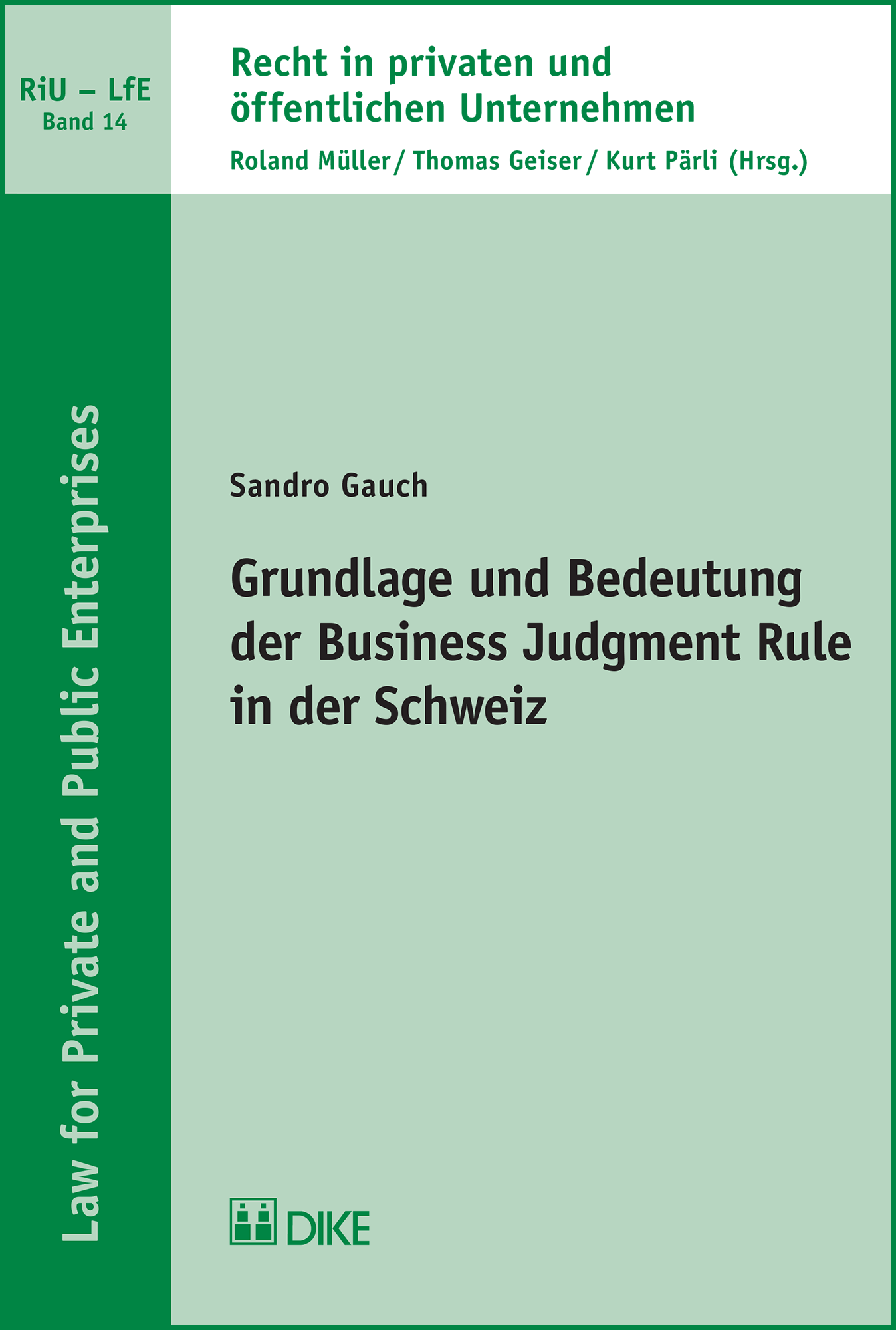 Grundlage und Bedeutung der Business Judgment Rule in der
