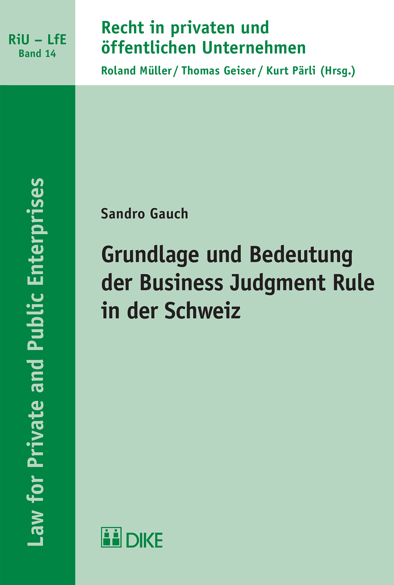Grundlage und Bedeutung der Business Judgment Rule in der